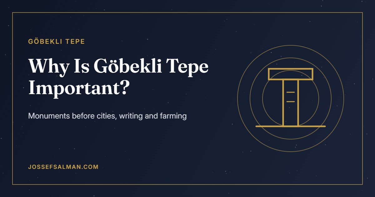 Why Is Göbekli Tepe Important?